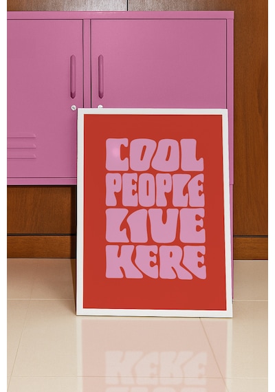 Cool People Live Here Yazılı Dekoratif Tipografik Poster Tablo Beyaz Çerçeveli