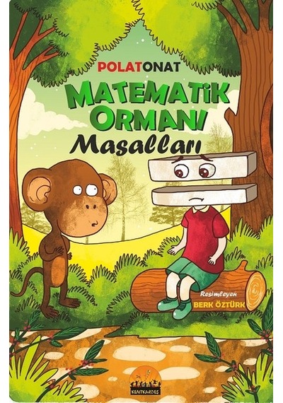 Matematik Ormanı Masalları - Polat Onat - Kent Kardeş
