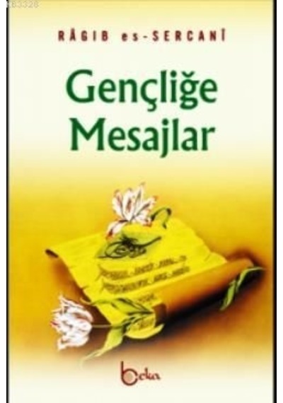 Gençliğe Mesajlar Ragıb Es-Sercani Beka Yayınları