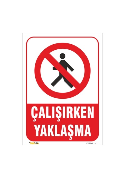 Çalışırken Yaklaşma - Isg Levhası
