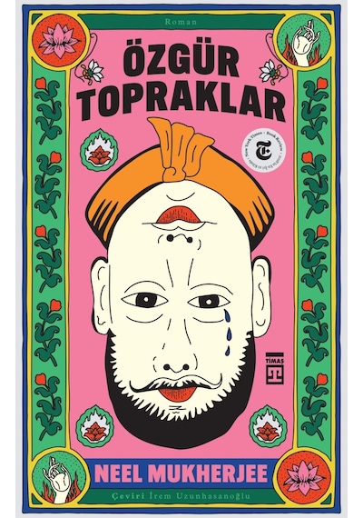 Özgür Topraklar - Neel Mukherjee - Timaş Yayınları