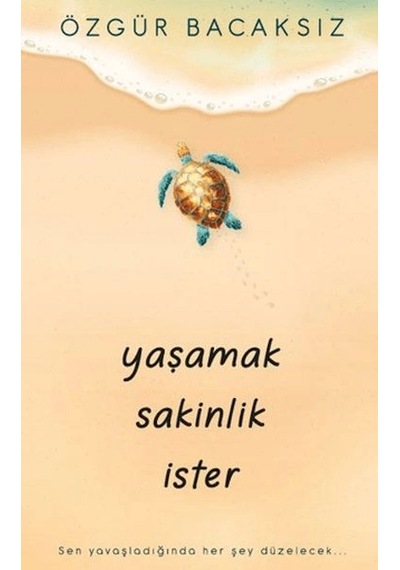 Yaşamak Sakinlik İster