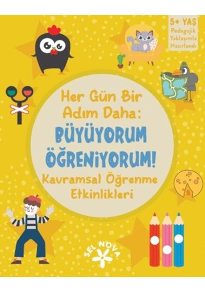 Her Gün Bir Adım Daha: Büyüyorum - Öğreniyorum: Kavramsal Öğrenme Etkinlikleri - Sptl-762668