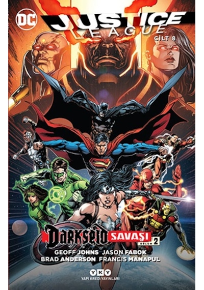 Justice League 8 - Darkseid Savaşı Bölüm 2 - Geoff Johns -  Jason Fabok - Yapı Kredi Yayınları