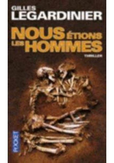 Nous Etions Les Hommes