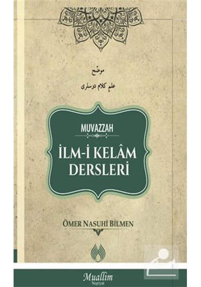 Muvazzah İlm-i Kelam Dersleri / Ömer Nasuhi Bilmen 9786054709908