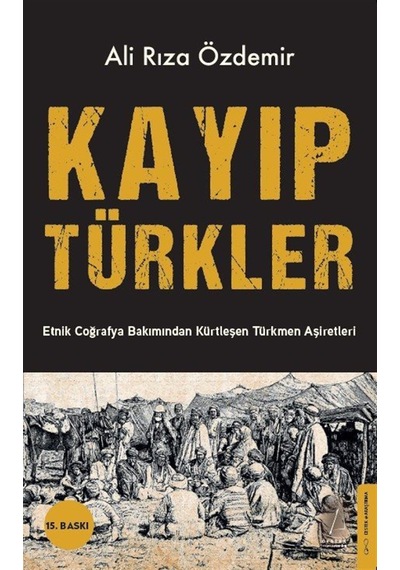 Kayıp Türkler & Etnik Coğrafya Bakımından Kürtleşen Türkmen Aş...