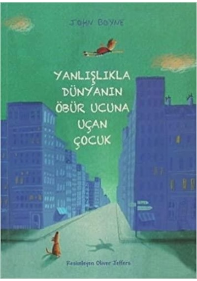Yanlışlıkla Dünyanın Öbür Ucuna Uçan Çocuk - John Boyne - Tudem Yayınları