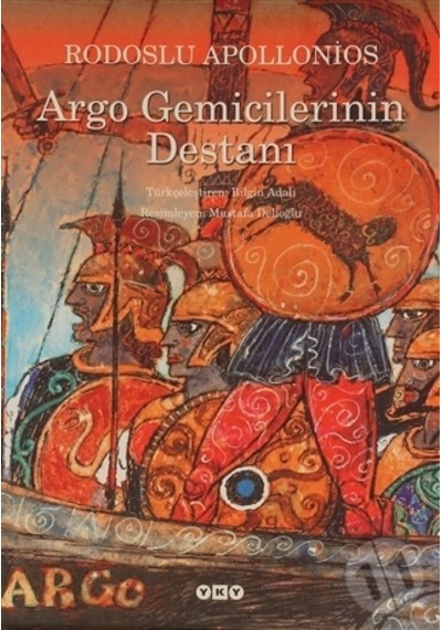 Argo Gemicilerinin Destanı - Rodoslu Apollonios - Yapı Kredi Yayınları