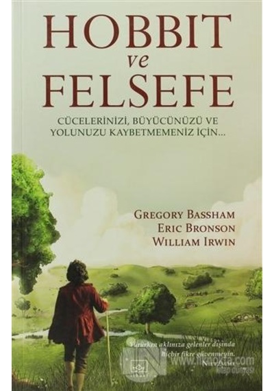 Hobbit ve Felsefe - Eric Bronson -  William Irwin - İthaki Yayınları