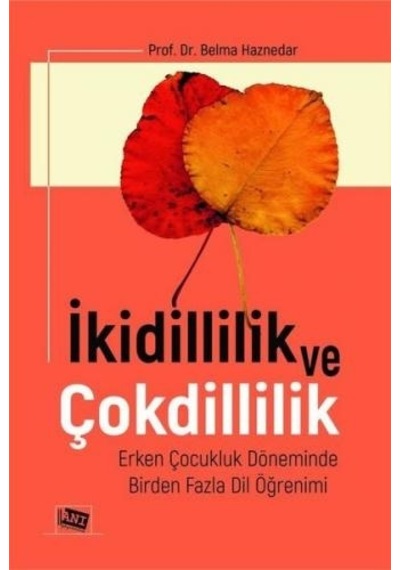 İkidillilik ve Çokdillilik  - Belma Haznedar  - Anı Yayıncılık