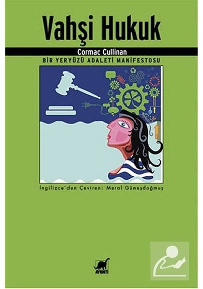 Vahşi Hukuk  -  Cormac Cullinan  -  Ayrıntı Yayınları
