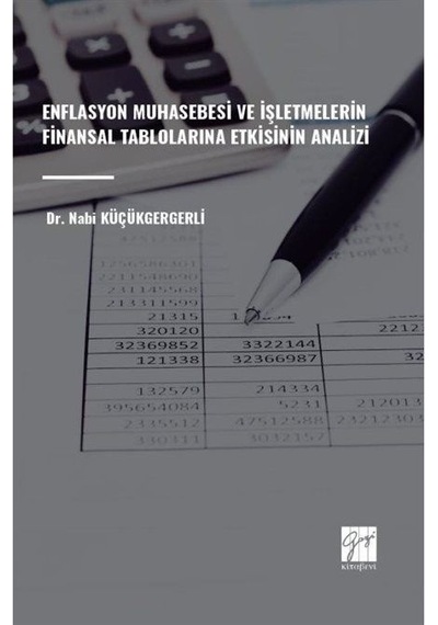 Enflasyon Muhasebesi Ve İşletmelerin Finansal Tablolarına Etki...