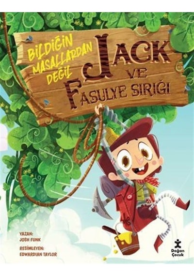 Jack Ve Fasulye Sırığı Bildiğin Masallardan Değil / Josh Funk