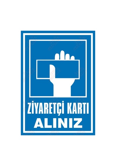 Ziyaretçi Kartı Alınız Levhası