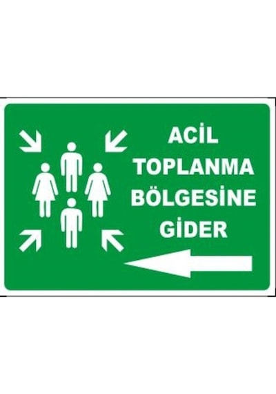 Pvc Ikaz Uyarı Iş Güvenliği Levhası 25 Cm X 35 Cm(Acil Toplanma) (418448638)