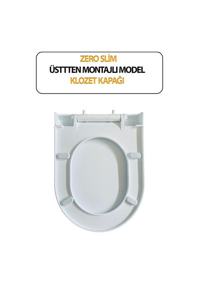 Klozet Kapağı, Zero Slim Model, Hijyenik, Basit Kurulum Tak Kullan Üstten Montaja Uygun Beyaz
