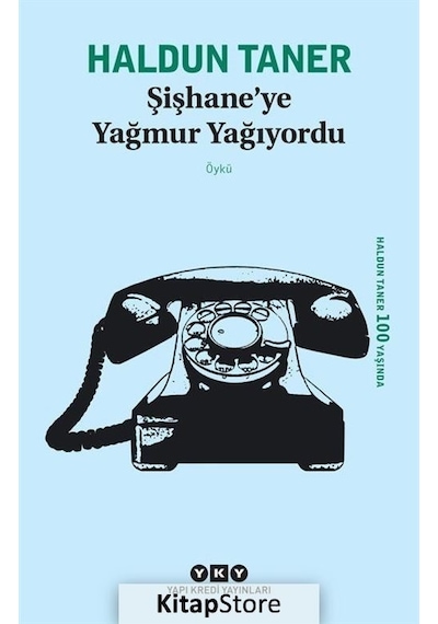 Şişhane'ye Yağmur Yağıyordu - Haldun Taner - Yapı Kredi Yayınları