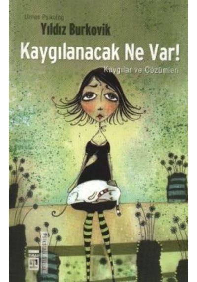 Kaygılanacak Ne Var!