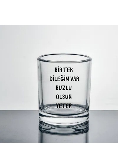 Bir Tek Dileğim Var Buzlu Olsun Yeter Yazılı Viski Bardağı Renkli