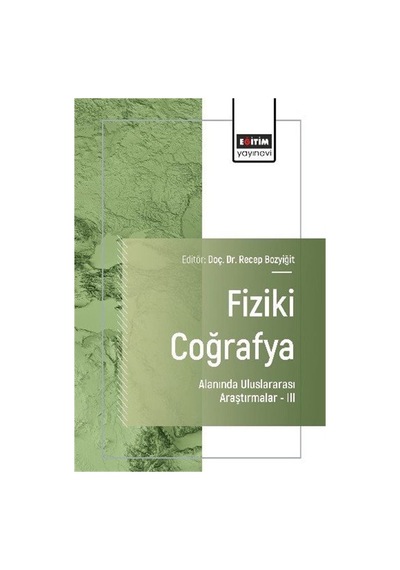 Fiziki Coğrafya Alanında Uluslararası Araştırmalar Iıı / Kolektif