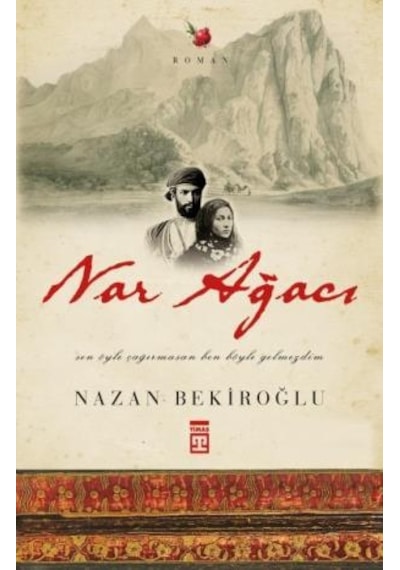 Nar Ağacı - Nazan Bekiroğlu - Timaş Yayınları