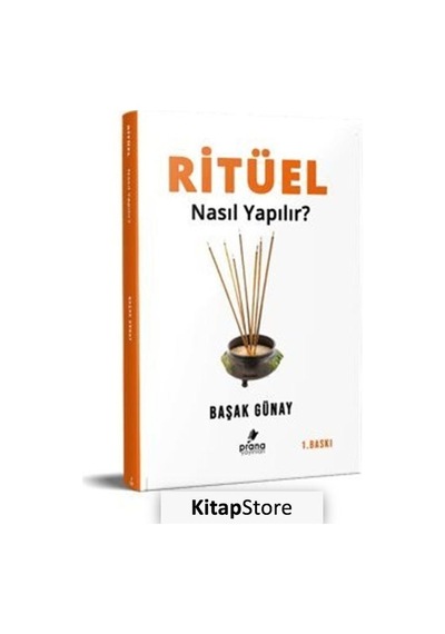 Ritüel Nasıl Yapılır? - Başak Günay - Prana Yayınları