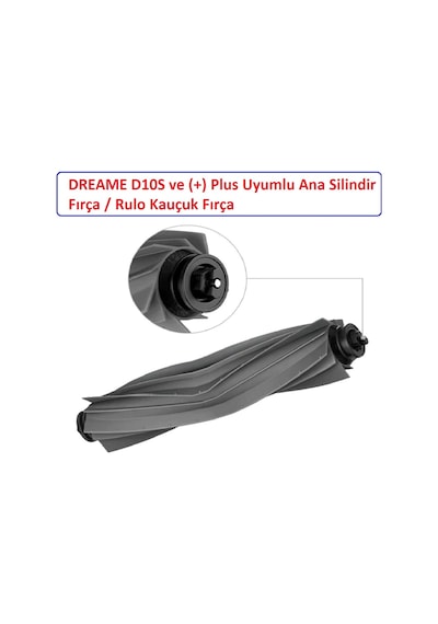 Dreame Uyumlu Uyumlue D10s - D10 Plus + Uyumlu Ana Silindir Rulo Silikon Fırça