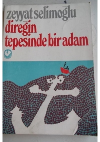 Direğin Tepesinde Bir Adam/zeyyat Selimoğlu