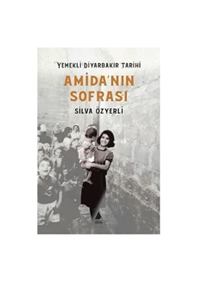 Amida'nın Sofrası - Yemekli Diyarbakır Tarihi