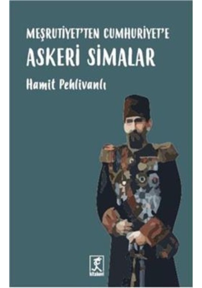 Meşrutiyetten Cumhuriyete Askeri Simalar n11.1229