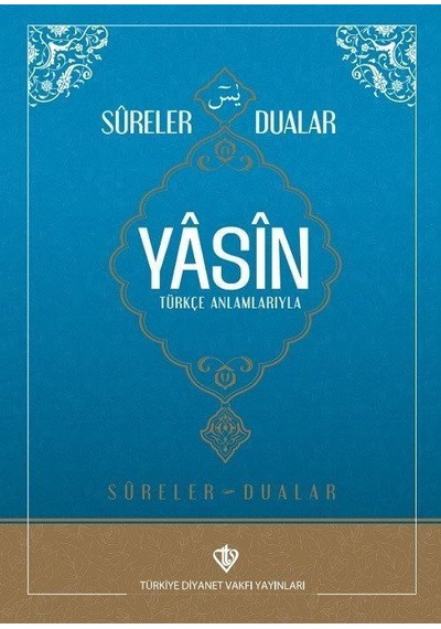 Yasin: Türkçe Anlamlarıyla - Rahle Boy- Türkiye Diyanet Vakfı Yayınları
