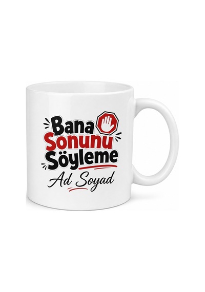 Bana Sonunu Söyleme Esprili Kupa Spoiler Yiyince Sinirlenenlere Hediye Bardak Beyaz / Çok Renkli