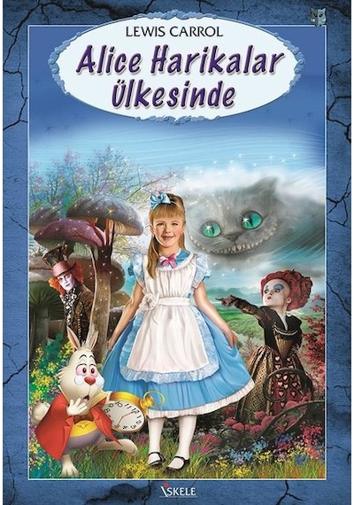 Alice Harikalar Ülkesinde - Lewis Carroll - İskele Yayıncılık