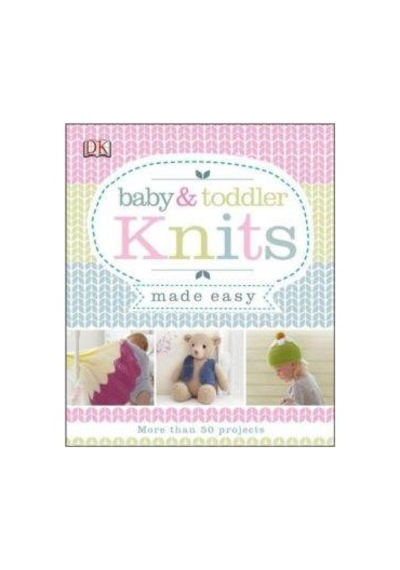 Baby & Toddler Knits Made Easy