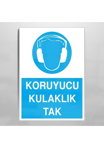 Koruyucu Kulaklık Tak Uyarı Levhası 20x30cm
