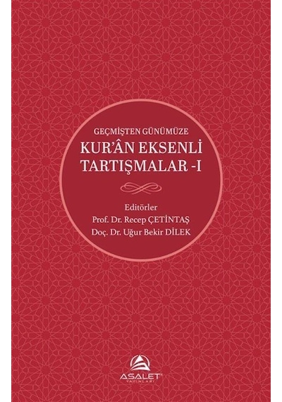 Geçmişten Günümüze Kur'an Eksenli Tartışmalar 1 / Kolektif