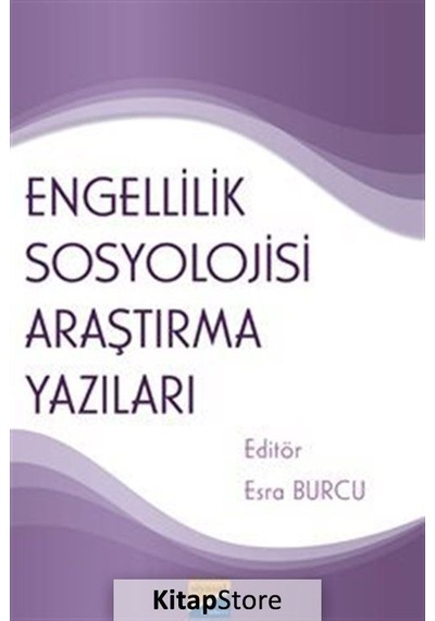 Engellilik Sosyolojisi Araştırma Yazıları / Kolektif