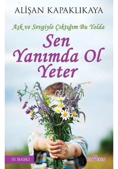 Sen Yanımda Ol Yeter - Alişan Kapaklıkaya - Yediveren Yayınları