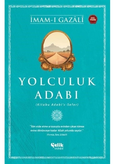 Yolculuk Adabı / İmam Gazali