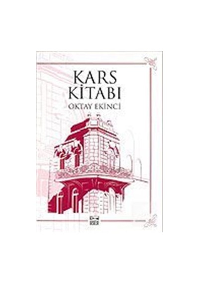 Kars Kitabı - Oktay Ekinci - Anahtar Kitaplar