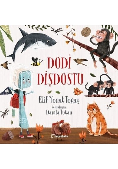 Dodi Dişdostu - Elif Yonat Toğay - Uçanbalık Yayıncılık