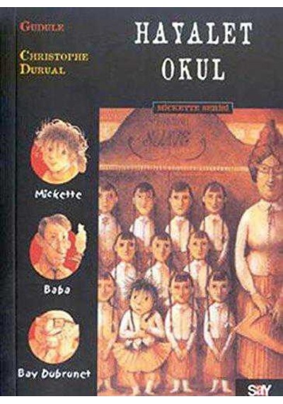 Hayalet Okul - Mickette Serisi -1
