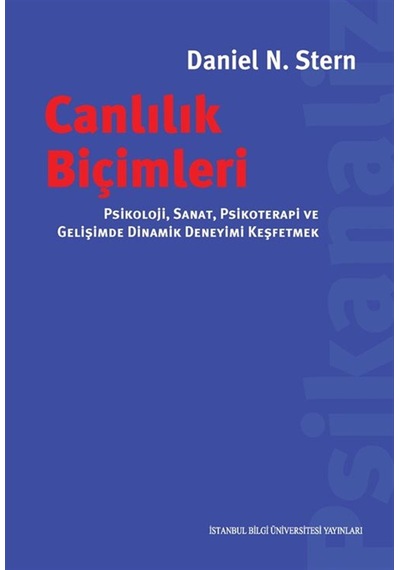 Canlılık Biçimleri & Psikoloji, Sanat, Psikoterapi Ve Gelişimd...