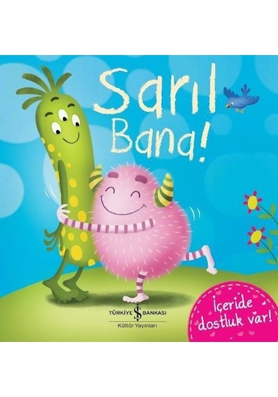 Sarıl Bana! - Gabriele Antonini - İş Bankası Kültür Yayınları