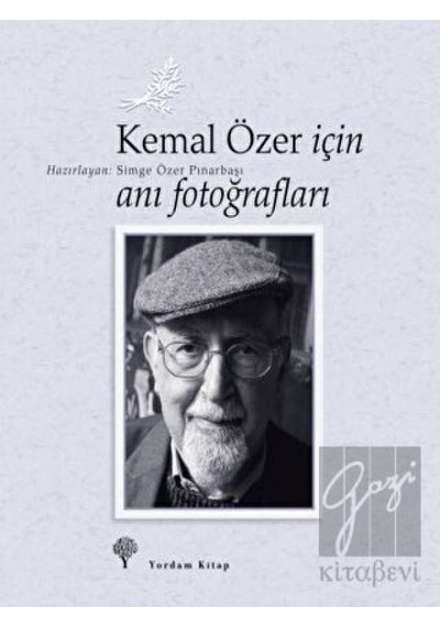 Kemal Özer İçin Anı Fotoğrafları - Simge Özer Pınarbaşı - Yordam Kitap