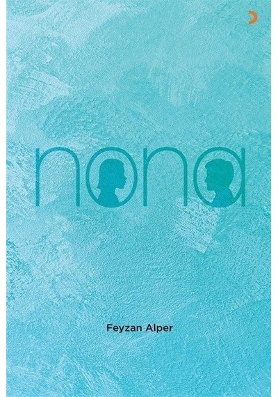 Nona / Feyzan Alper