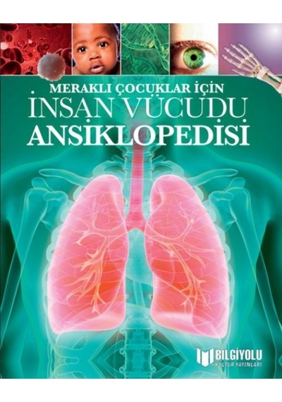 Meraklı Çocuklar İçin İnsan Vücudu Ansiklopedisi - Rjcı-752763