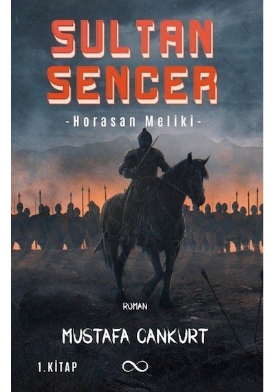 Sultan Sencer - Horasan Meliki 1. Kitap - Mustafa Cankurt - Bengisu Yayınları