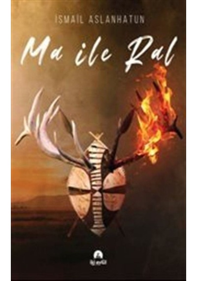 Ma ile Ral - İsmail Aslanhatun - İki Eylül Yayınevi